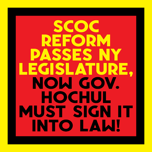 Bold square graphic with yellow and red background, stating: “SCOC Reform Passes NY Legislature, Now Gov. Hochul Must Sign It Into Law!” Urgent typography emphasizes the call for gubernatorial action on the SCOC reform bill.